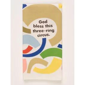 God Bless This Three-Ring Circus Dish Towel