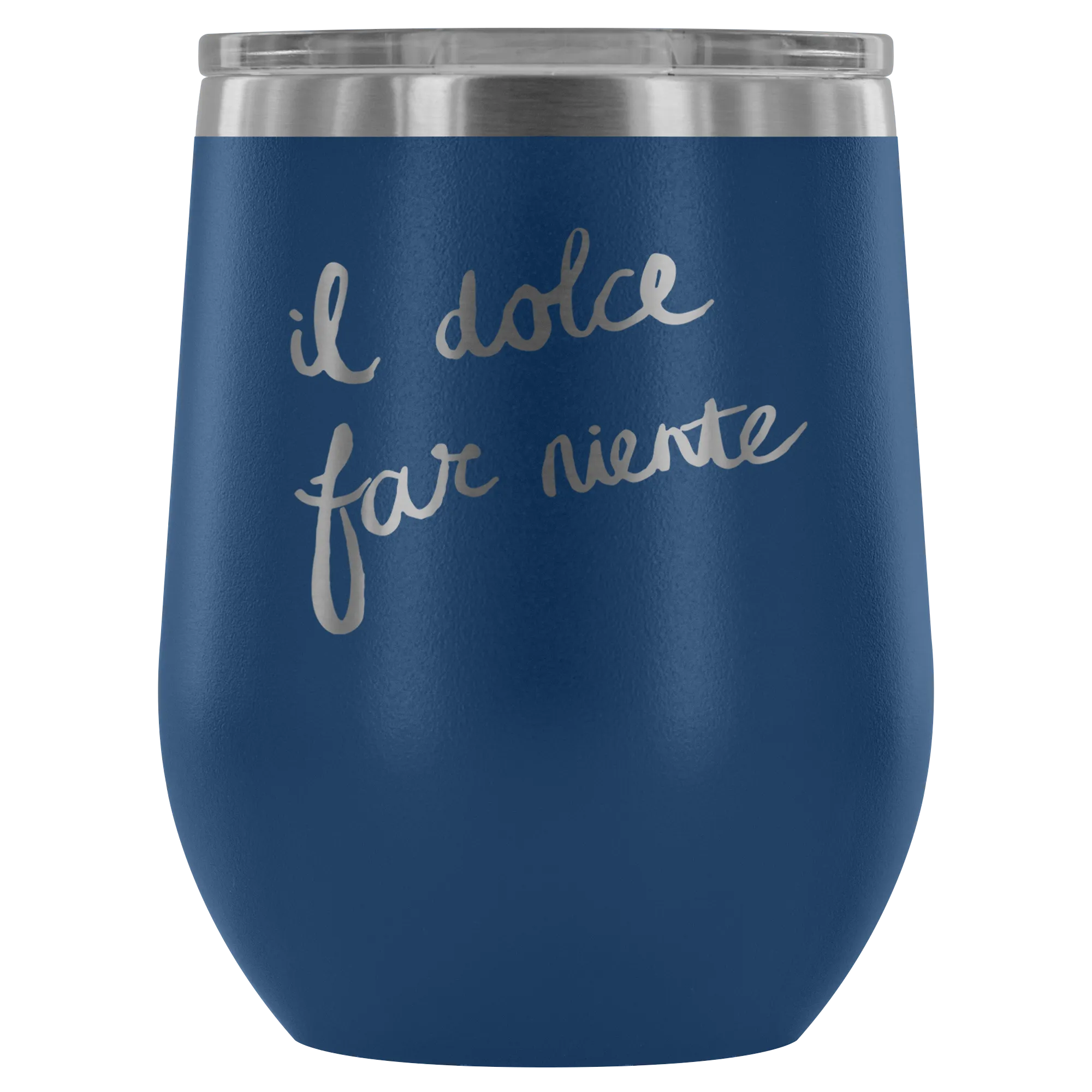 Italian - Sweetness of Doing Nothing Wine Tumbler