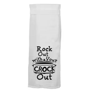 "Rock Out With Your Crock Out" Dish Towel